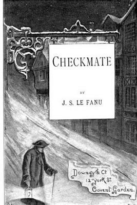 Checkmate by J. Sheridan Le Fanu