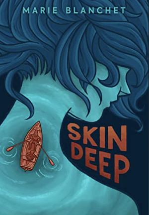 Skin Deep by Marie Blanchet