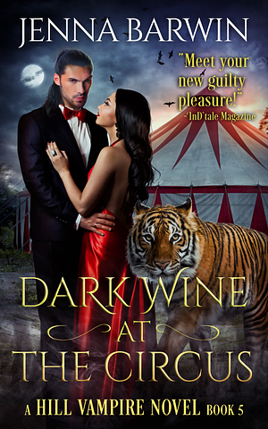 Dark Wine at the Circus by Jenna Barwin, Jenna Barwin