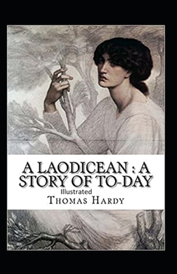 A Laodicean a Story of To day illustrated by Thomas Hardy