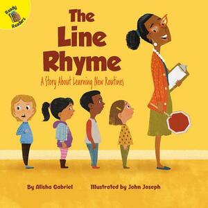 The Line Rhyme: A Story about Learning New Routines by Alisha Gabriel