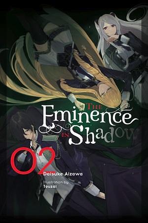 The Eminence in Shadow (Light Novel), Vol. 2 by Daisuke Aizawa, Nathaniel Thrasher