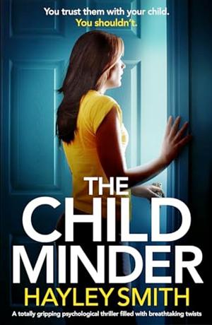 The Childminder  by Hayley Smith