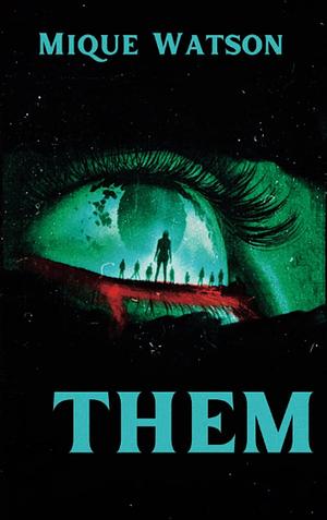 Them by Mique Watson