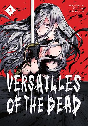 Versailles of the Dead, Vol. 3 by Kumiko Suekane