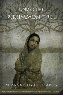 Under the Persimmon Tree by Suzanne Fisher Staples