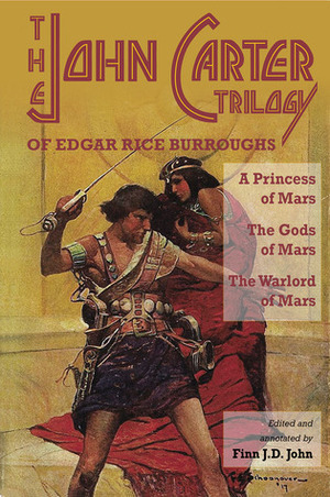 The John Carter Trilogy of Edgar Rice Burroughs by Finn J.D. John, Edgar Rice Burroughs