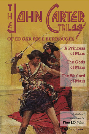 The John Carter Trilogy of Edgar Rice Burroughs by Edgar Rice Burroughs, Finn J.D. John