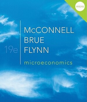 Microeconomics: Principles, Problems, and Policies by Campbell R. McConnell