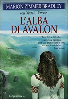 L'alba di Avalon by Marion Zimmer Bradley, Diana L. Paxson