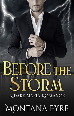 Before the Storm by Montana Fyre