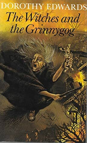 The Witches and the Grinnygog by Dorothy Edwards