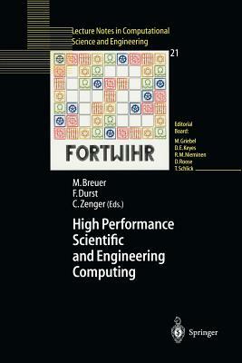 High Performance Scientific and Engineering Computing: Proceedings of the 3rd International Fortwihr Conference on Hpsec, Erlangen, March 12-14, 2001 by 