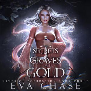 Secrets of Graves and Gold by Eva Chase