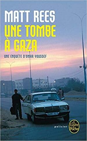 Une Tombe a Gaza by Matt Rees, Guillaume Marlière