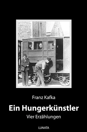 Ein Hungerkünstler by Franz Kafka