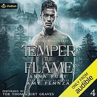 Temper the Flame by Anna Fury, Amy Pennza