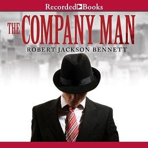 The Company Man by Robert Jackson Bennett