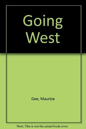 Going West by Maurice Gee