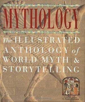 Mythology: The Illustrated Anthology of World Myth and Storytelling by C. Scott Littleton