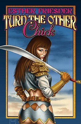 Turn the Other Chick by Esther M. Friesner