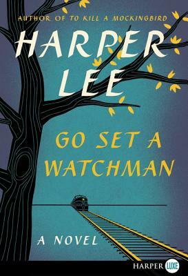 Go Set a Watchman by Harper Lee