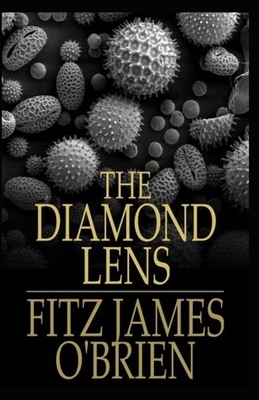 The Diamond Lens Illustrated by Fitz James O'Brien