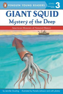 Giant Squid: Mystery of the Deep by Jennifer A. Dussling