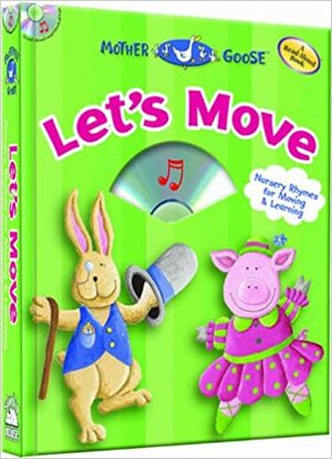 Mother Goose Let's Move: Nursery Rhymes for Moving and Learning With CD by Studio Mouse LLC