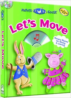 Mother Goose Let's Move: Nursery Rhymes for Moving and Learning With CD by Studio Mouse LLC