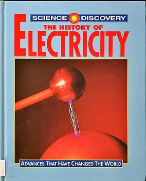 The History of Electricity by Robert Snedden