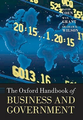 The Oxford Handbook of Business and Government by 