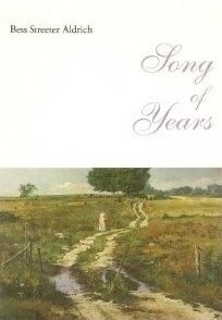 A Song of Years by Bess Streeter Aldrich, Anne Reeve Aldrich