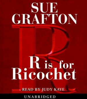 R is for Ricochet by Sue Grafton