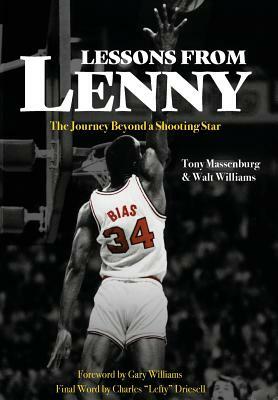 Lessons from Lenny: The Journey Beyond a Shooting Star by Tony Massenburg, Walt Williams