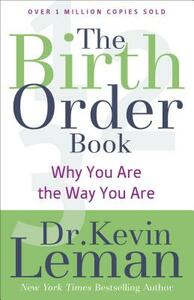 The Birth Order Book: Why You Are the Way You Are by Kevin Leman