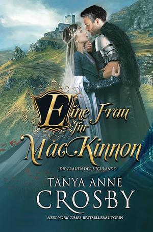 Eine Frau für MacKinnon by Tanya Anne Crosby