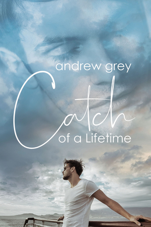 Catch of a Lifetime by Andrew Grey