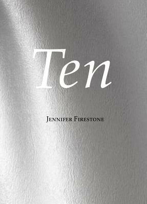 Ten by Jennifer Firestone