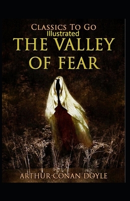 The Valley of Fear Illustrated by Arthur Conan Doyle