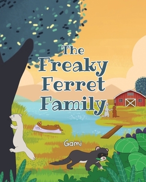 The Freaky Ferret Family by Gami