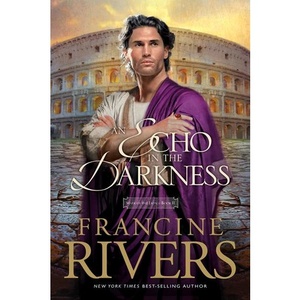 An Echo in the Darkness by Francine Rivers