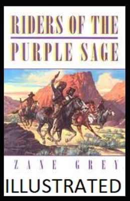 Riders of the Purple Sage illustrated by Zane Grey