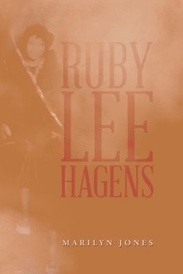 Ruby Lee Hagens by Marilyn Jones