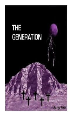 The Generation (The Generation Series Book 1) by Joy Smith