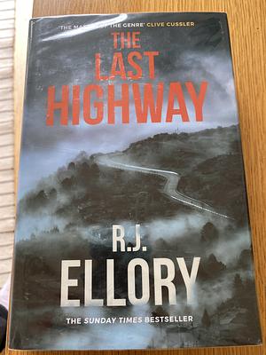 The Last Highway by R.J. Ellory