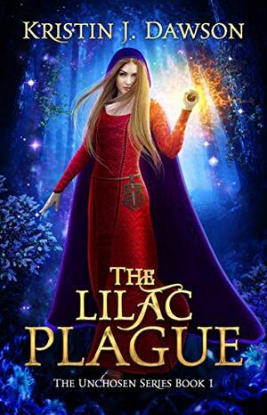 The Lilac Plague by Kristin J Dawson