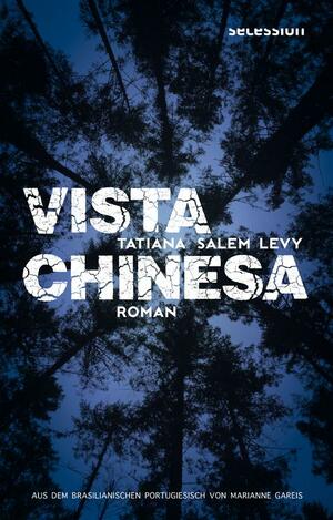Vista Chinesa: Roman by Tatiana Salem Levy