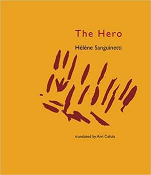 The Hero by Hélène Sanguinetti