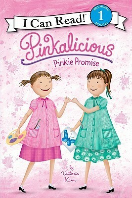 Pinkalicious: Pinkie Promise by Victoria Kann